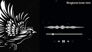 bird machine remix Ringtone ll bgm ll Ringtone lover mm