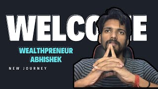 Welcome to Wealthpreneur Abhishek