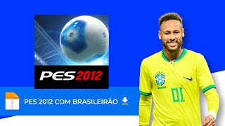 COMO BAIXAR PES 2012 ATUALIZADO 2024 (pes 2012 com brasileirão ppsspp)