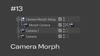 Cinema 4D Quick Tip #13 - Camera Morph