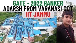 GATE - 2022 Ranker Adarsh from varanasi GOT IIT Jammu