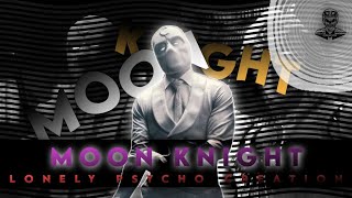 Moon Knight - Whatsapp Status | Badass Edit |  Lonely Psycho Creation