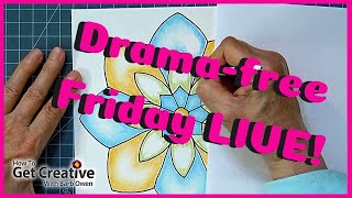 It's a Good Drama-Free Friday LIVE! - 05-12-2023 - with Barb