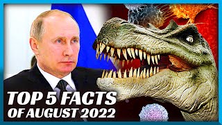 Top 5 Facts of August 2022 That You Might Have Missed!