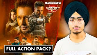 Gandhi 3 Trailer REVIEW | Filmy Aulakh