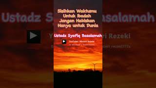 Sisihkan Waktumu untuk Ibadah | Ustadz Syafiq Riza Basalamah #shorts#shortsfeed #feedshorts