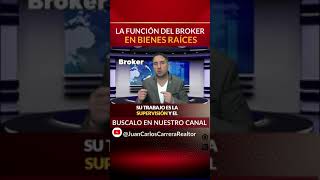 La función del Broker en Bienes Raíces.