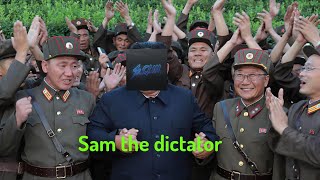 Sam The Dictator