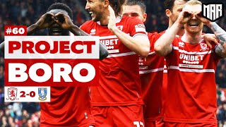 BORO MAKE IT SIX GAMES UNBEATEN! | Middlesbrough 2-0 Sheffield Wednesday - Project Boro #60