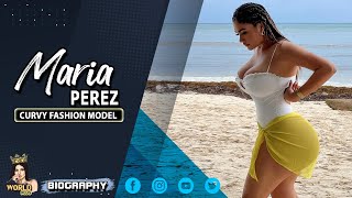 Maria Perez Biography, Curvy Plus Size Model, Lifestyle, Age and Latest Fashion Outfits 2024