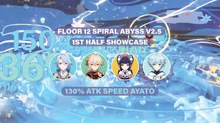 130% ATK Speed Ayato Showcase - Floor 12 Spiral Abyss 2.5 1st Half (Genshin Impact)