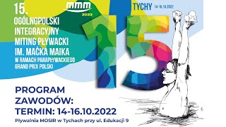 XV Ogólnopolski Integracyjny Miting Pływacki im. Maćka Maika - BLOK II