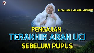 PENGAJIAN TERAKHIR ABAH UCI SEBELUM PUPUS_-_ BIKIN JAMAAH MENANGIS