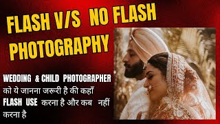 Flash or No Flash ? Tips for Wedding and Child Photography