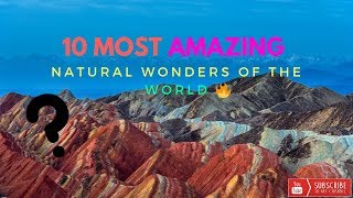 10 Most Amazing Natural Wonders Of The World || SMART FACTS🔥🔥🔥