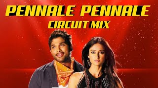 PENNALE PENNALE NEE (CIRCUIT MIX) GAJAPOKKIRI -ALLU ARJUN SONG REMIX