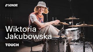 SONOR Artist Family: Wiktoria Jakubowska - TOUCH