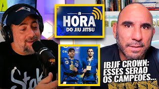 A HORA DO JIU JITSU | EP 162 - PREVISÕES "THE CROWN" E  ADXC RIO