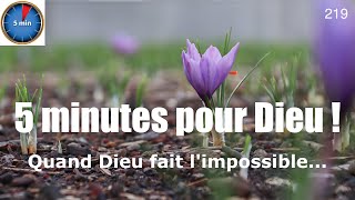 5 minutes pour Dieu ! 219 : Dieu peut encore te réserver bien des surprises...