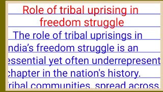 role of tribal uprising in freedom struggle| role of tribal uprising in freedom struggle essay