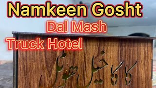 Kaka khail Resturent: Food Vlog | Namkeen Gosht | Truck Hotel | AR  Malik Vlogs