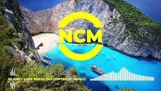 Island – Luke Bergs (NO COPYRIGHT MUSIC) Royalty Free Music | Background Music For Vlogs