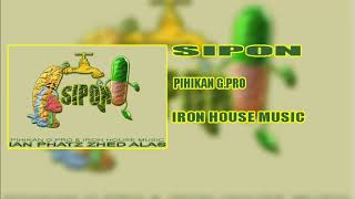 Sipon - Pihikan G.pro (Prod by Iron House Music)