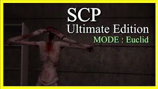 SCP Ultimate Edition Mod : Euclid Run Attempt