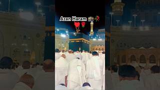 Azan haram || Makkah🕋♥️🥀🌹 || #youtubeshorts #trending #viral