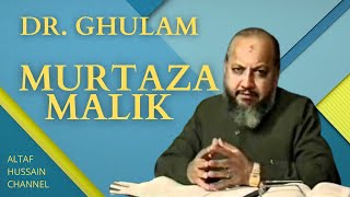 Dr. Ghulam Murtaza Malik - Golden words