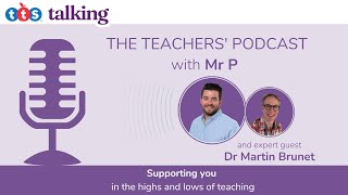 Episode 2 | Preventing Teacher Burnout with Dr Martin Brunet & Mr. P