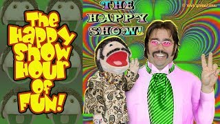 THE HAPPY SHOW HOUR of FUN! Episode 5, 2019