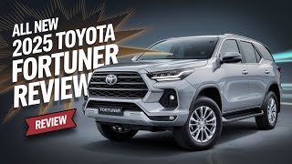 THE ALL NEW 2025 TOYOTA FORTUNER IS FINALLY HERE 🚀🚘|| DETAILED REVIEW OF IT😍