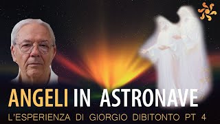 EXTRATERRESTRI ,GESU', ANGELI l'esperienza di GiorgioDibitonto pt 4