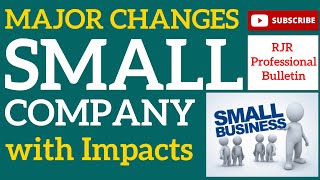 Small Company | Recent Changes and Relaxations | RJR Professional Bulletin