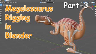 Stylized Megalosaurus Rigging in Blender(Part-3)