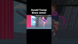 donald trump / Bruce jenner #familyguy #comedy #funny #shorts