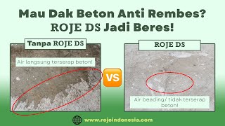 Atap Dak Beton? Gak Usah Takut Bocor! Pakai ROJE DS Aja!