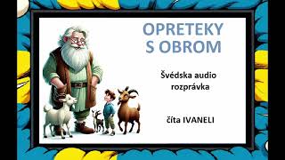 OPRETEKY S OBROM - Švédska audio rozprávka, pohádka