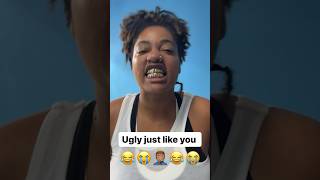 Don’t even open your mouth don’t show nobody your teeth because is ugly just like you 😂🤦🏽‍♂️😂