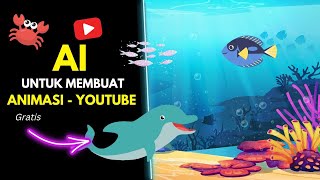 🔴 Dapat Uang Dengan Membuat Video Animasi youtube dibantu AI || Tutorial membuat Animasi