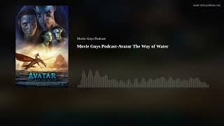 Movie Guys Podcast-Avatar The Way of Water