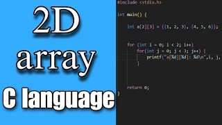 "Mastering 2D Arrays in C Language: Efficient Programming with Arrays"