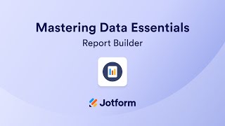 Webinar: Mastering Data Essentials Part 4: Report Builder