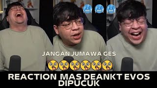 Reaction Mas DEANKT - Evos Legends Peringkat Satu | Jangan Jumawa ges