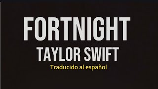 Taylor Swift ft Post Malone  - Fortnight (Traducido al español)