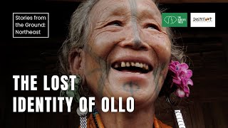 The Lost Identity of Ollo |  Stories from the Ground: Northeast India | The Habitats Trust Films