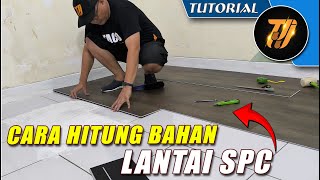 Cara hitung bahan lantai SPC sesuai Luas ruangan