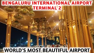 Bengaluru Airport | Bangalore Airport Terminal 2 | Kempegowda International Airport | Bangalore