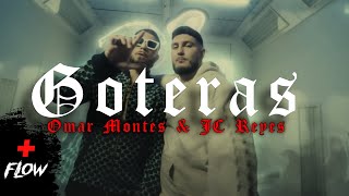 Omar Montes & JC Reyes - Goteras (Video/Lyrics)